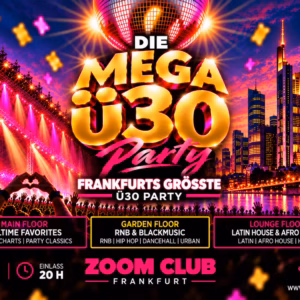 Die Mega Ü30 Party  - Frankfurt 2027